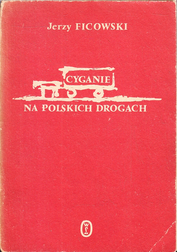 CYGANIE NA POLSKICH DROGACH * JERZY FICOWSKI