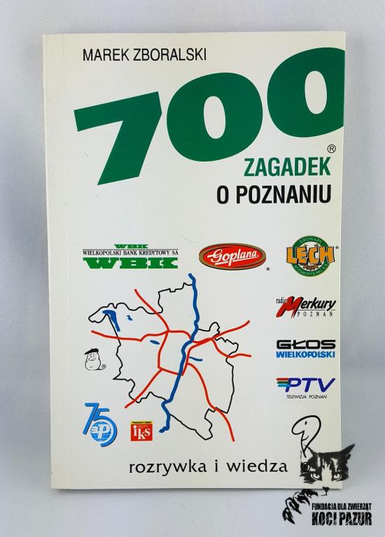 "700 zagadek o Poznaniu" Zboralski, Marek
