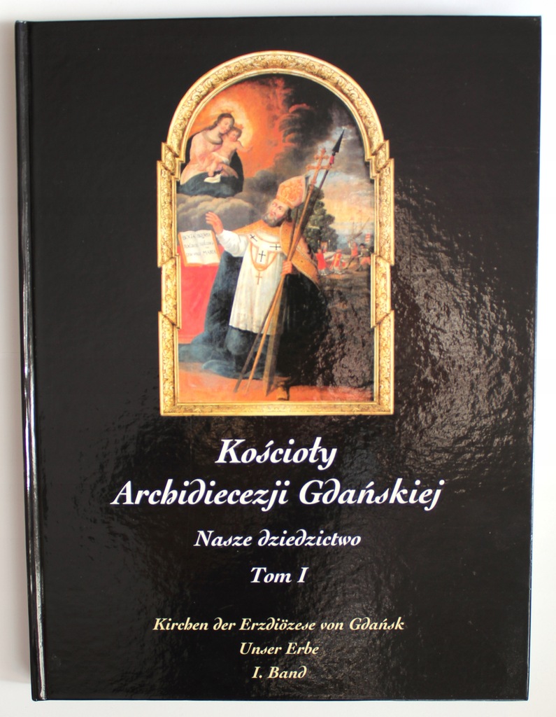 Kościoły Archidiecezji Gdańskiej, t. 1