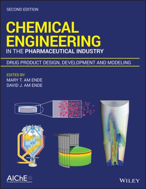 Chemical Engineering in the Pharmaceutical Industry: Drug Product Design, D