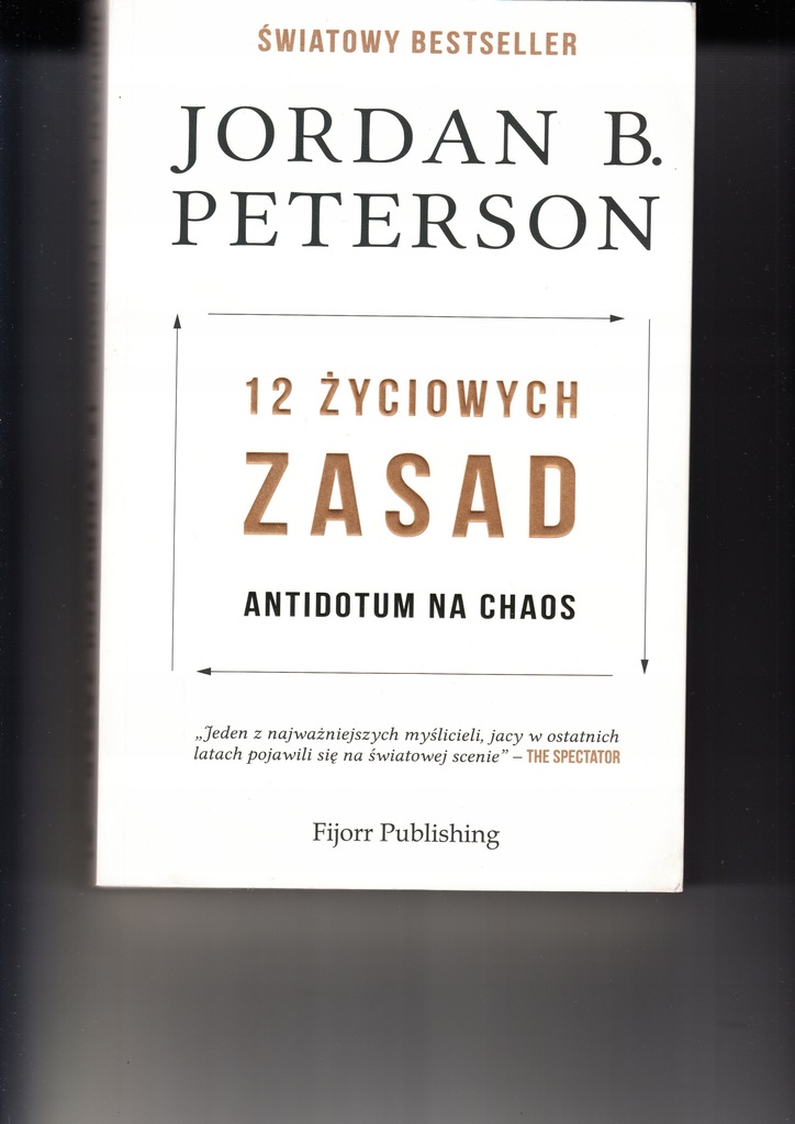 12 życiowych zasad - Antidotum na chaos Jordan B. Peterson