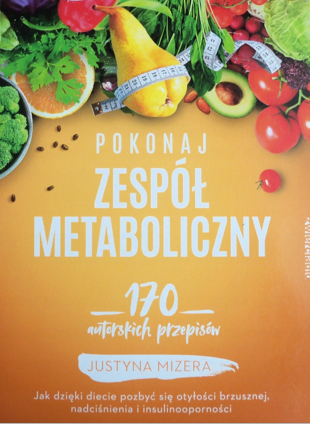 Pokonaj zespół metaboliczny Justyna Mizera