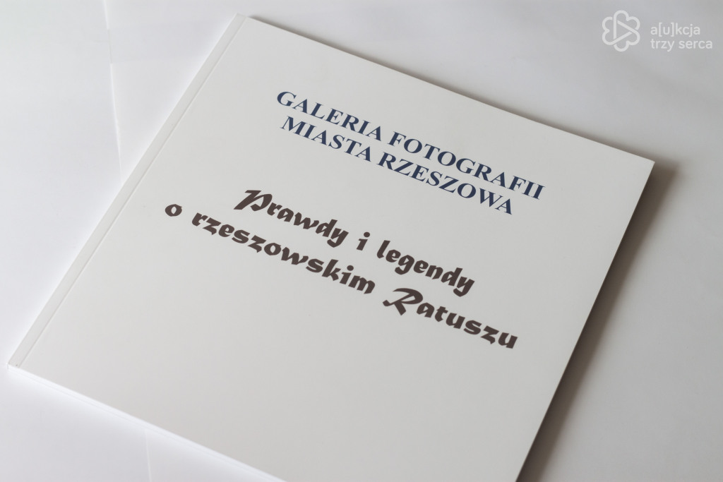 „Prawdy i legendy o Rzeszowskim Ratuszu”