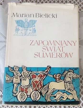 Zapomniany świat Sumerów - M. Bielicki