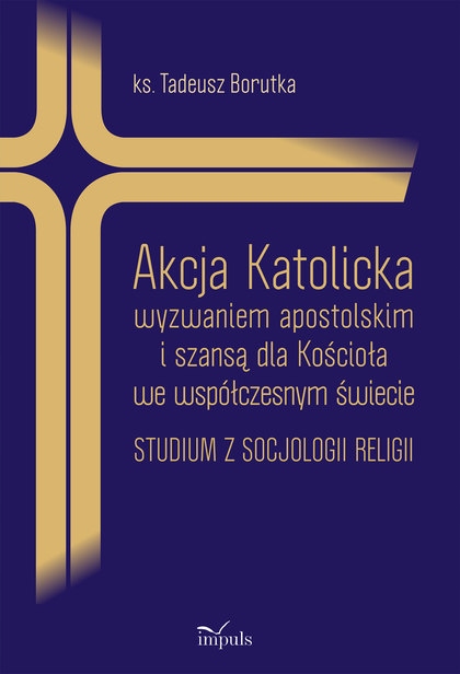 Akcja Katolicka wyzwaniem apostolskim i szansą dla