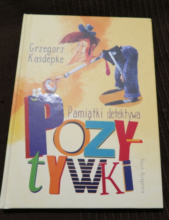 Pamiątki detektywa Pozytywki G. Kasdepke