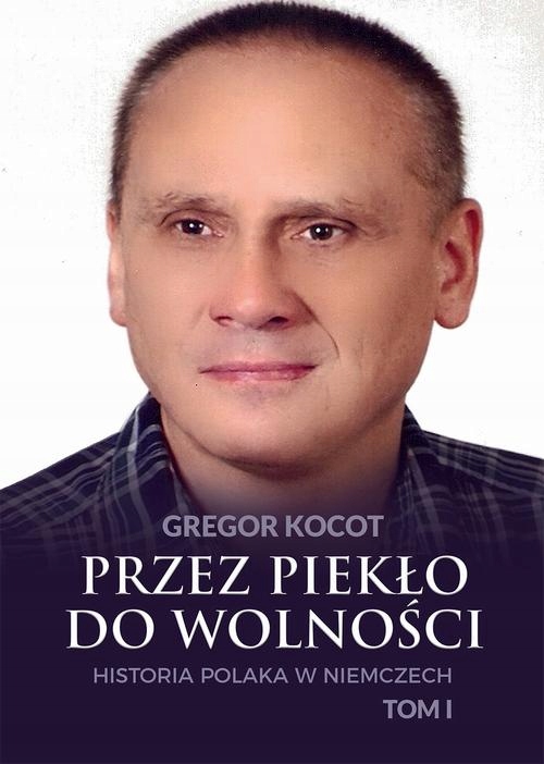 Przez piekło do wolności. Historia Polaka w - e-bo