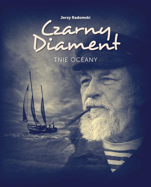 Czarny Diament tnie oceany Jerzy Radomski