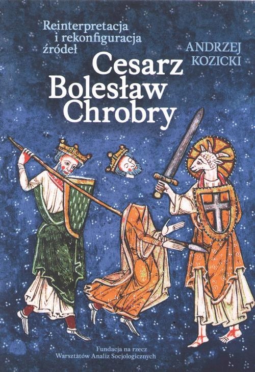 CESARZ BOLESŁAW CHROBRY ANDRZEJ KOZICKI EBOOK