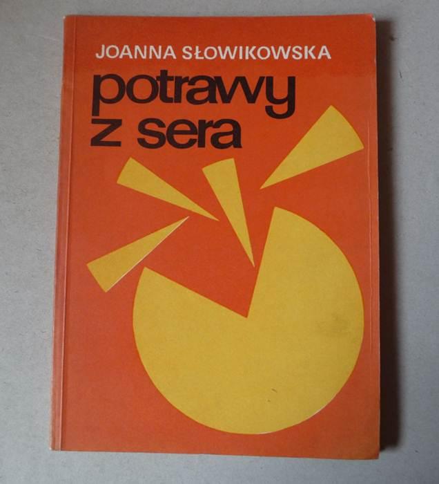 POTRAWY Z SERA - Joanna Słowikowska