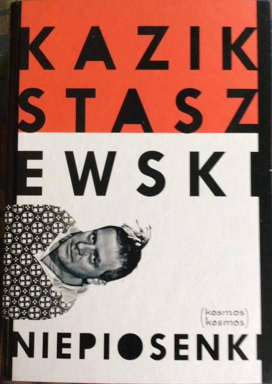 Kazik Staszewski "Niepiosenki"