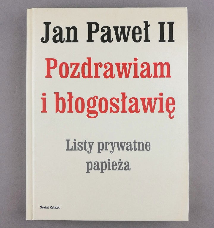 Jan Paweł II Pozdrawiam i błogosławię Listy Papież