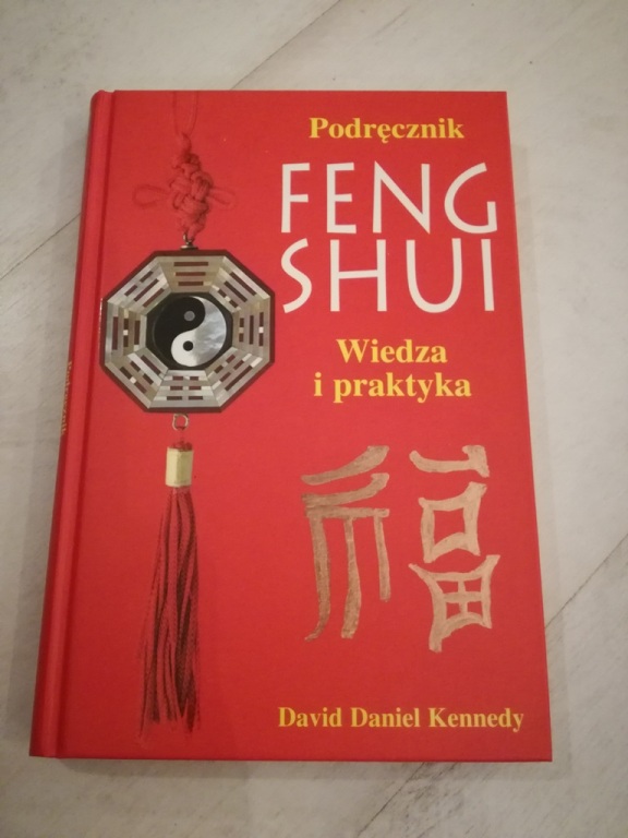 Podręcznik FENG SHUI. Wiedza i praktyka