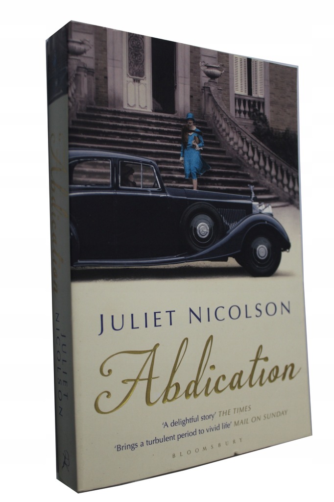 Juliet Nicolson - Abdication
