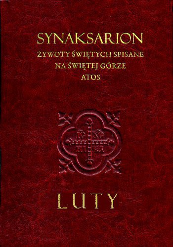 Synaksarion - luty; Żywoty świętych