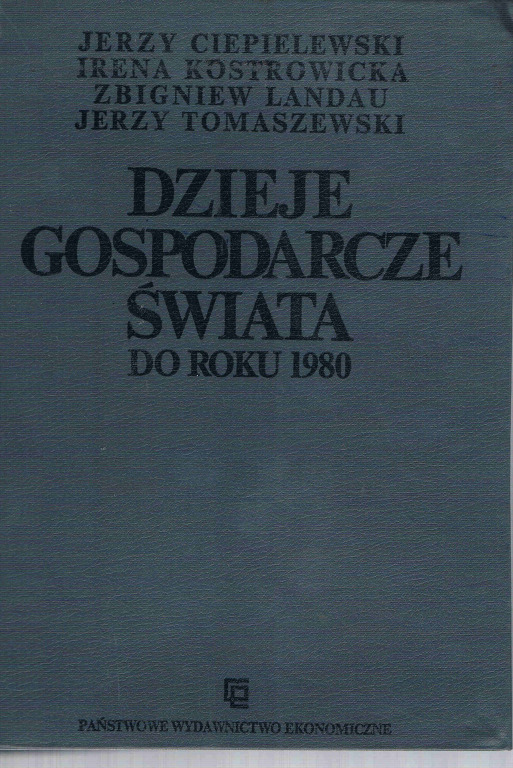 DZIEJE GOSPODARCZE ŚWIATA DO ROKU 1980 CIEPIELEWSK