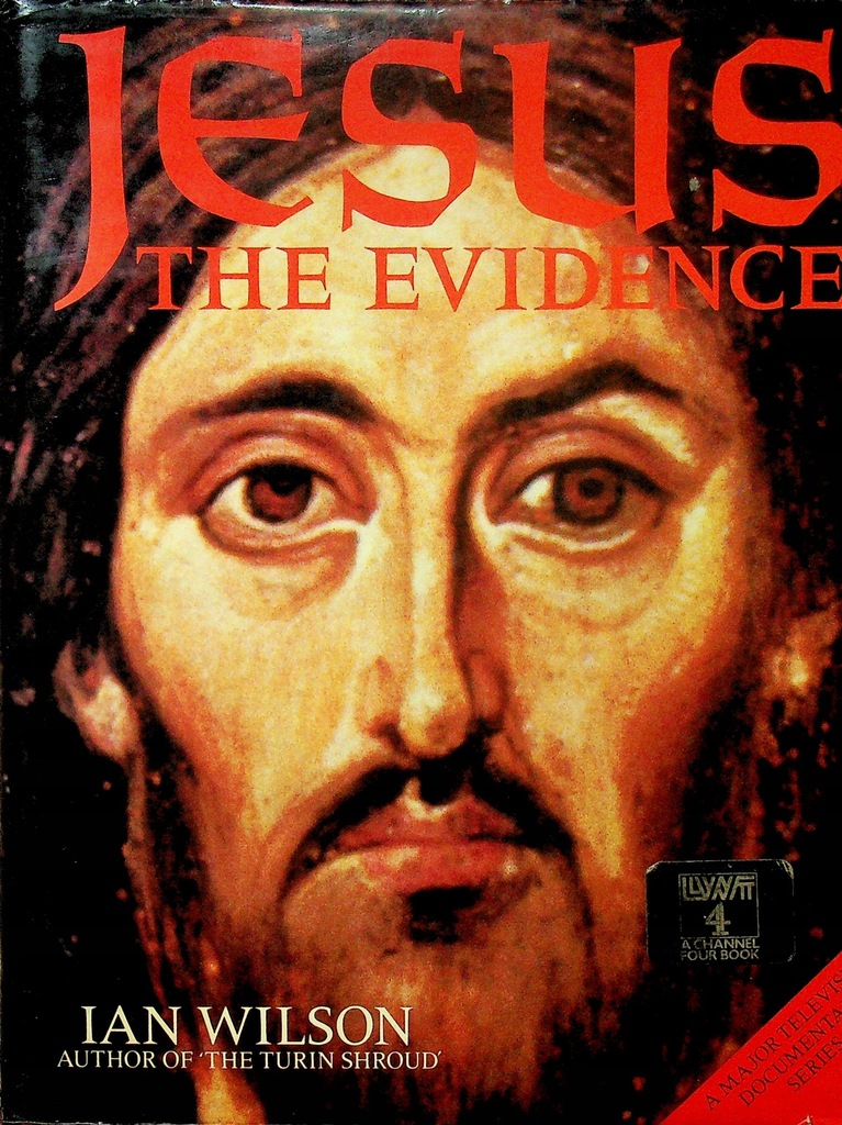 Ian Wilson - Jesus the evidence