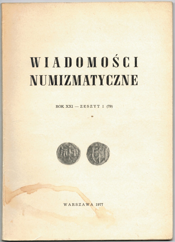 Wiadomości numizmatyczne Rok XXI - Zeszyt 1 (79)