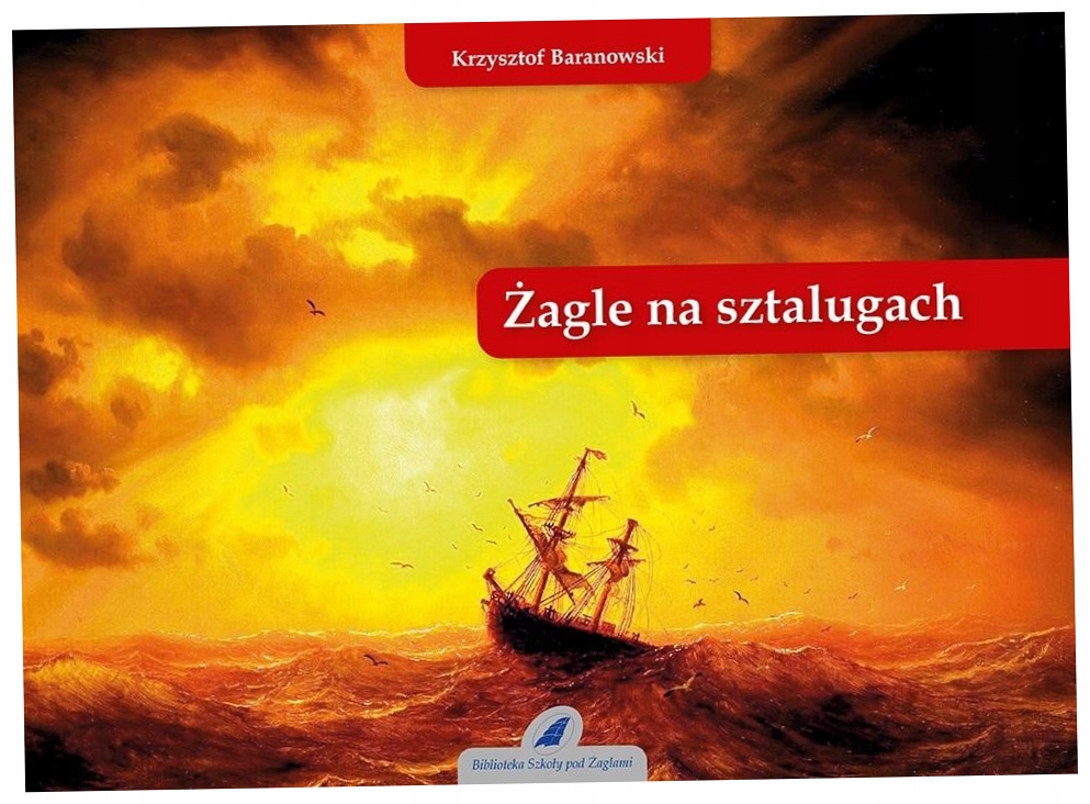 Żagle na sztalugach - Baranowski Krzysztof
