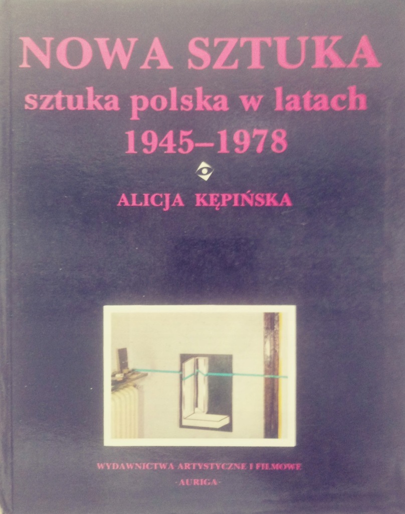 Sztuka polska w latach 1945-1978 - Alicja Kępińska