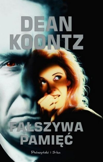 KOONTZ "FAŁSZYWA PAMIĘĆ" Twarda okładka