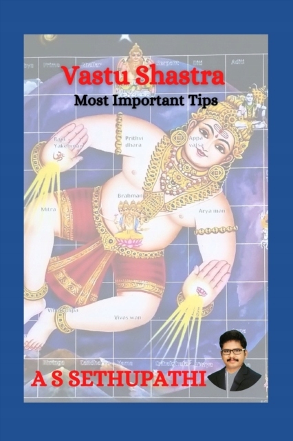 Vastu Shastra: Most Important Tips A S SETHU PATHI