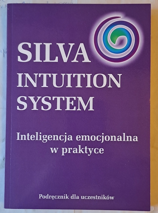 SILVA INTUITION SYSTEM Inteligencja emocjonalna w praktyce