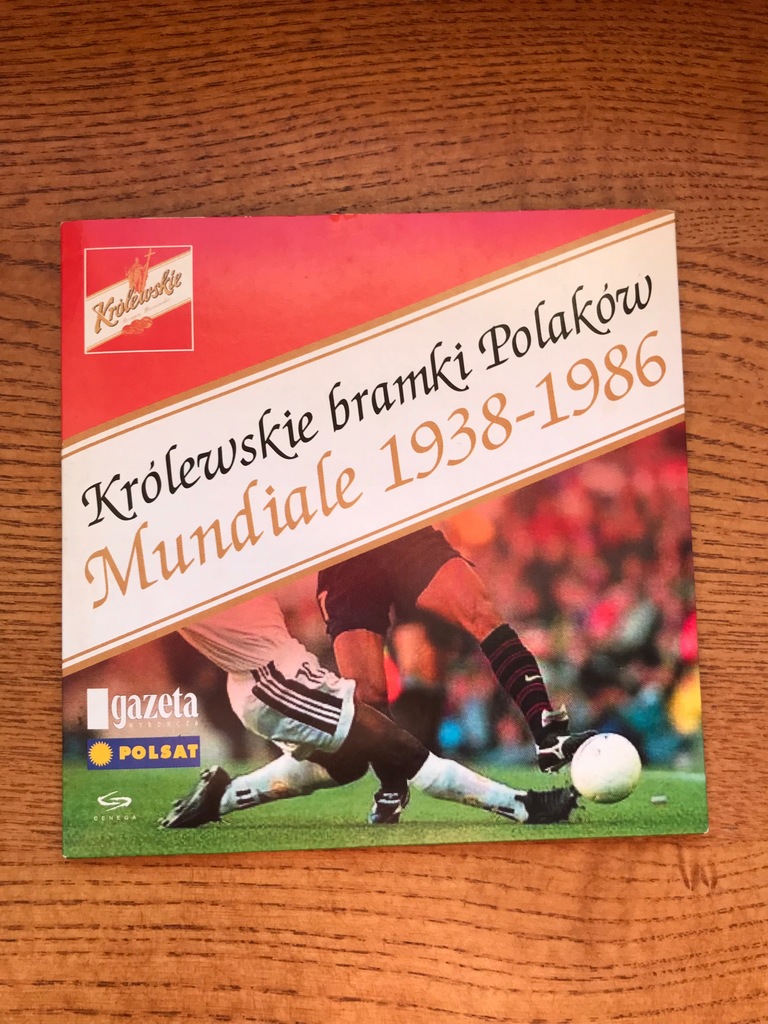 Królewskie bramki Polaków Mundiale1938-1986 płyta