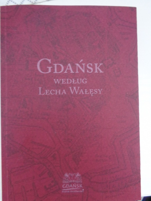 Gdańsk według Wałęsy