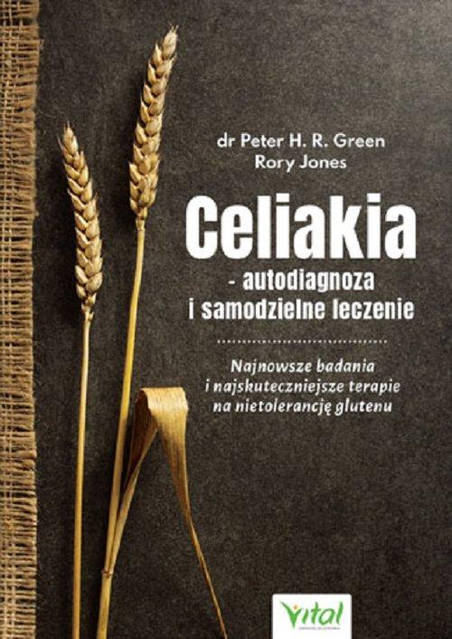 CELIAKIA AUTODIAGNOZA I SAMODZIELNE LECZENIE NAJNO