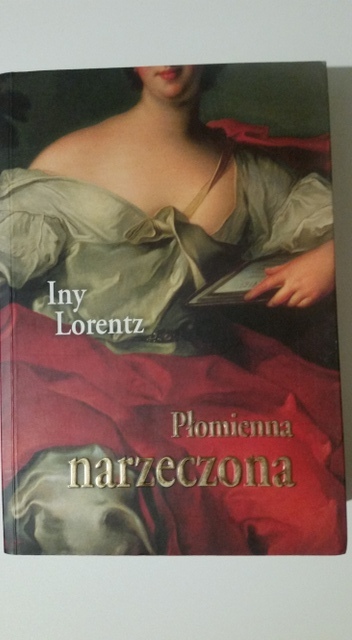 Iny Lorentz - Płomienna narzeczona