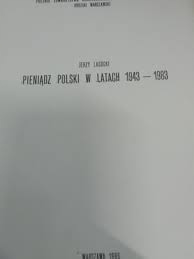 Jerzy Lasocki Pieniądz Polski w latach 1943 1983