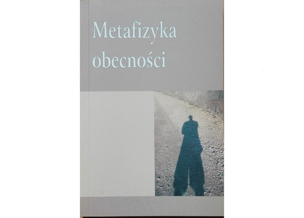 METAFIZYKA OBECNOŚCI Bobko Kołodziejczyk