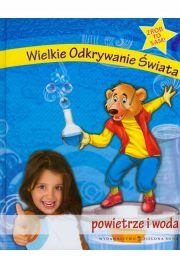 Wielkie Odkrywanie Świata Powietrze i woda