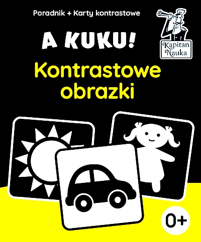 A KUKU! KONTRASTOWE OBRAZKI (PORADNIK + KARTY OBRAZKOWE). KAPITAN NAUKA. A