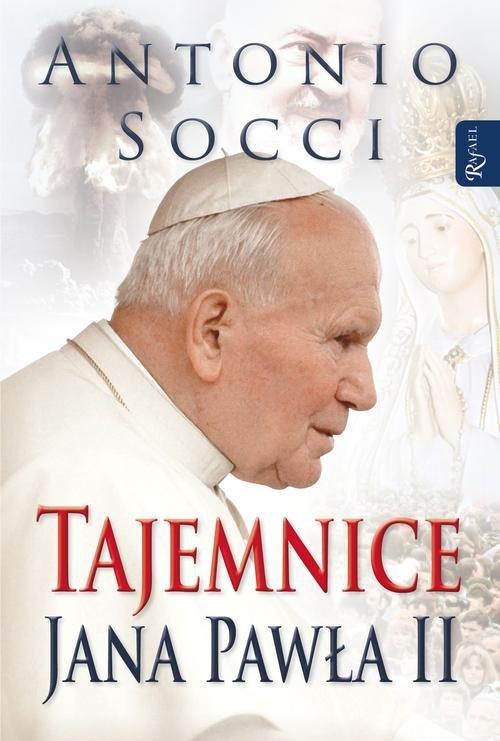 Tajemnice Jana Pawła II Antonio Socci