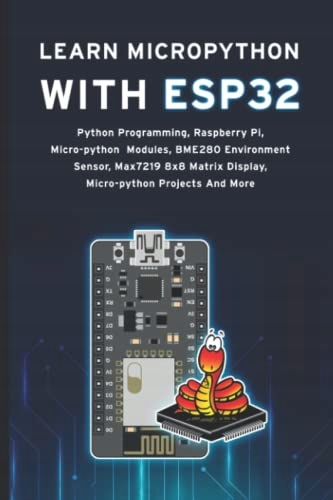 Selvam, Jansa LEARN MICROPYTHON WITH ESP32: Python Programming, Raspberry P