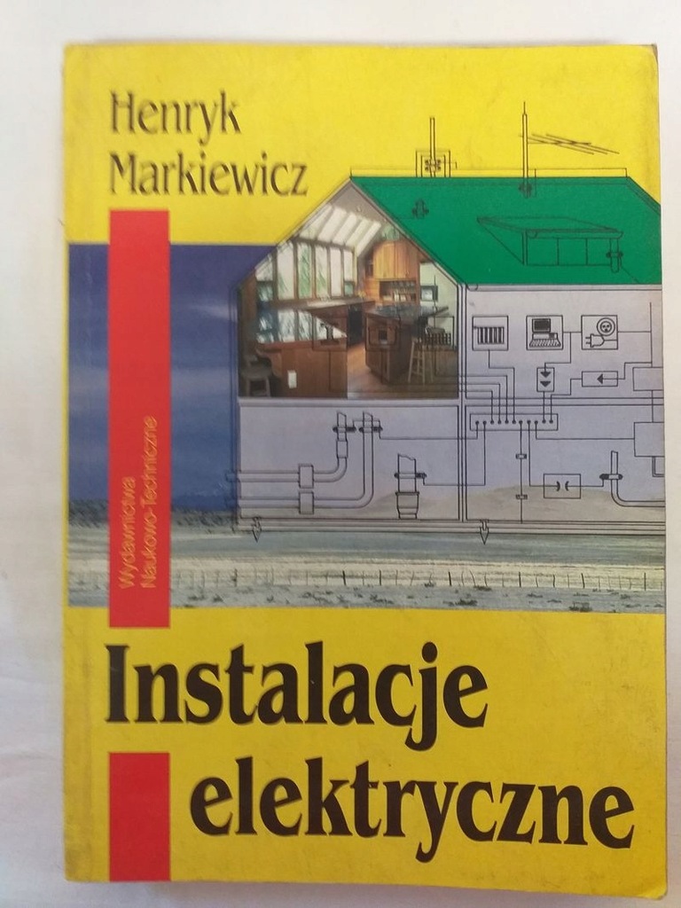 Instalacje elektryczne Wydanie szóste Henryk Markiewicz /QV1857