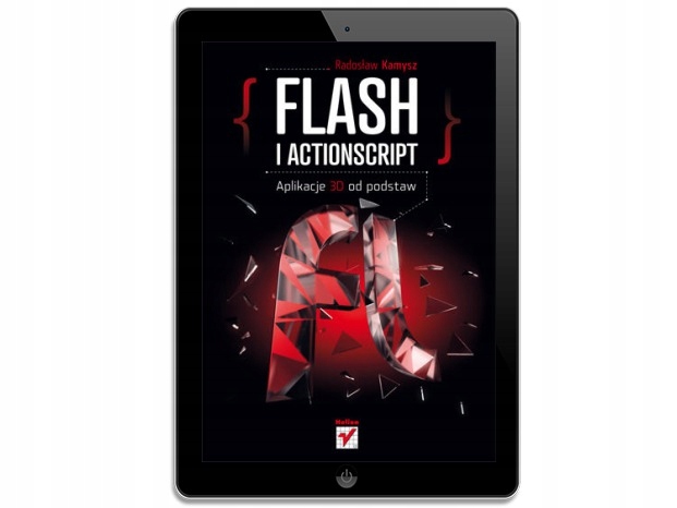 Flash i ActionScript. Aplikacje 3D od podstaw