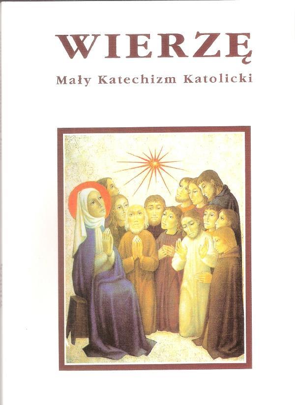 WIERZĘ. MAŁY KATECHIZM KATOLICKI - ELEONORE BECK