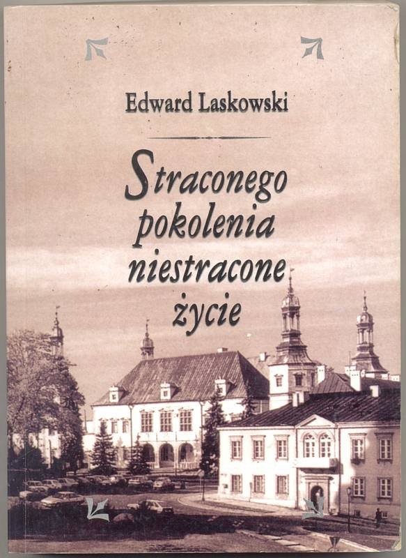 Straconego pokolenia niestracone życie Laskowski