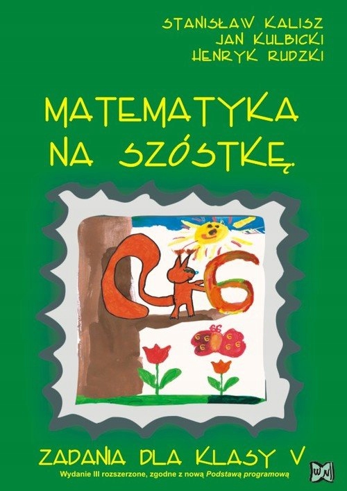Matematyka na szóstkę 5 zadania Kalisz Stanisław