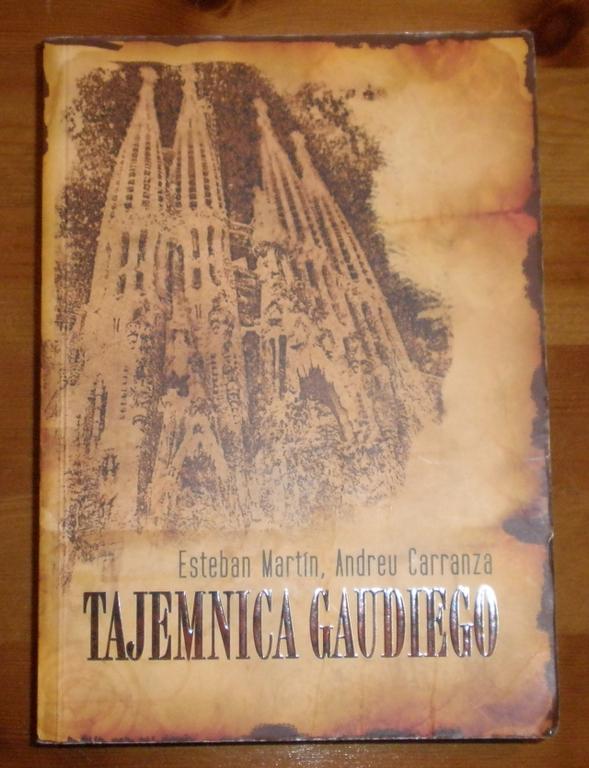 Tajemnica Gaudiego - Esteban Martin, Andreu Carran