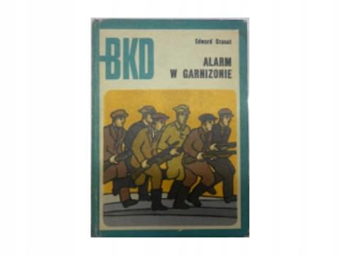 BKD Alarm w garnizonie - E.Granat