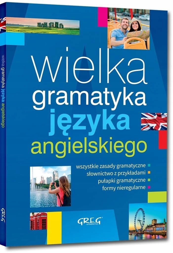 WIELKA GRAMATYKA JĘZYKA ANGIELSKIEGO GREG