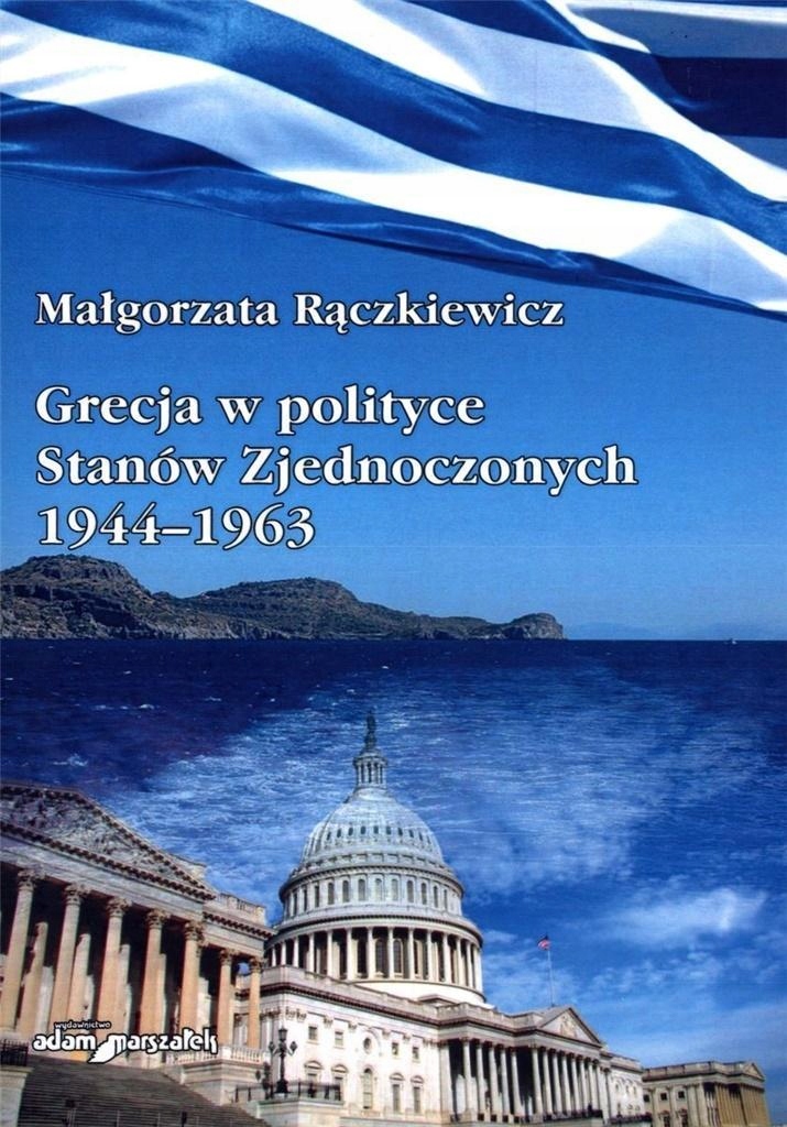 GRECJA W POLITYCE STANÓW ZJEDNOCZONYCH 1944-1963