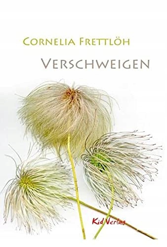 Verschweigen CORNELIA FRETTLÖH