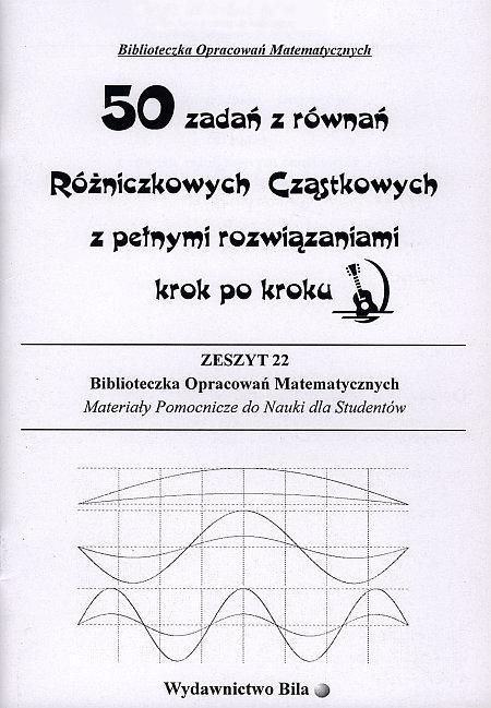 50 zadań z równań różniczkowych cząstkowych ŁÓDŹ +