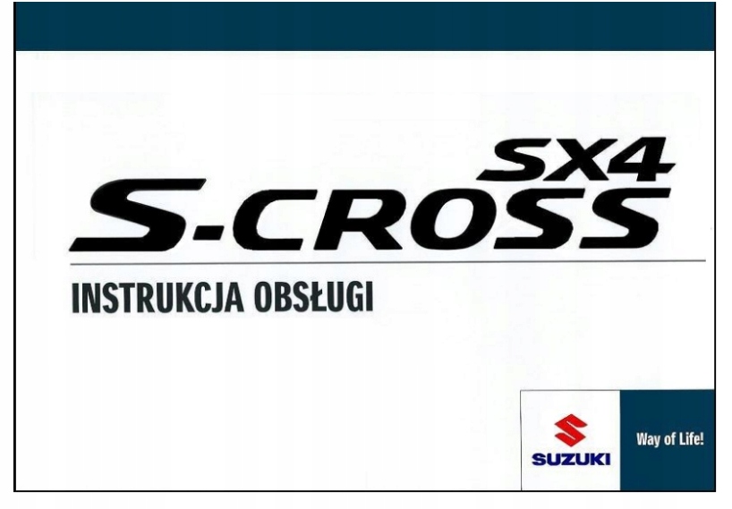 Instrukcja Obsługi Suzuki Sx4 S-Cross 2013-2016 - 8420105812 - Oficjalne Archiwum Allegro