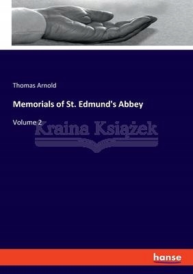 Memorials of St. Edmund's Abbey: Volume 2 Thomas